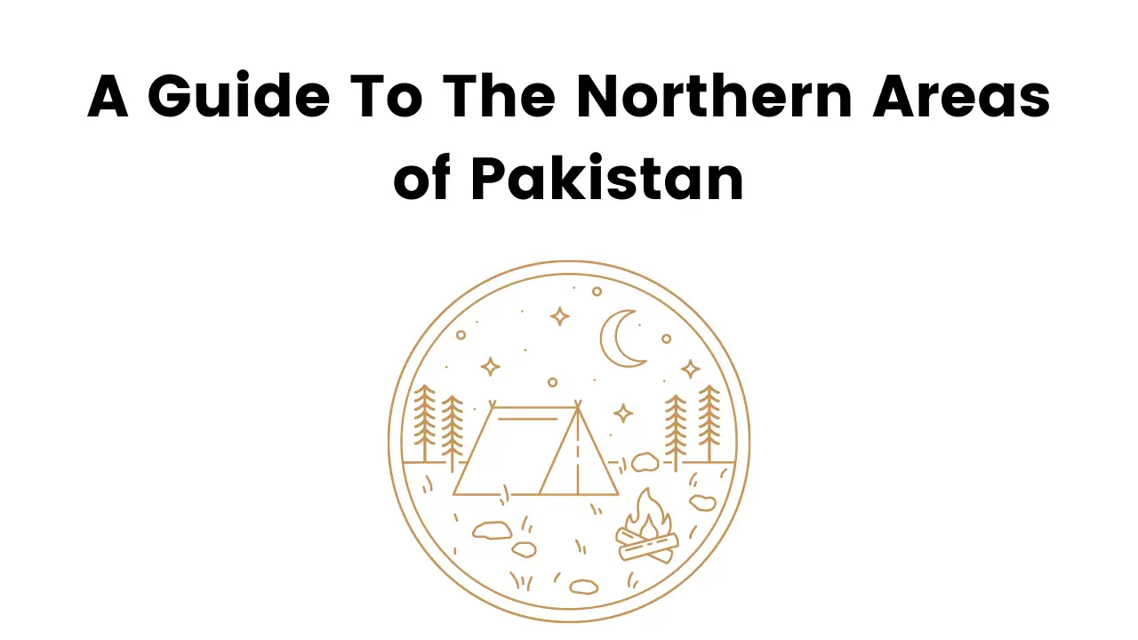 A Guide To The Northern Areas of Pakistan